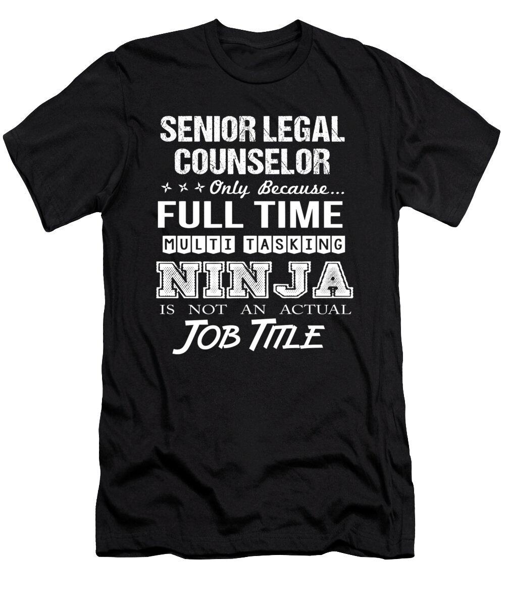 Senior Legal Counselor Ninja Job Gift Item Shi Hu Kang T-Shirt