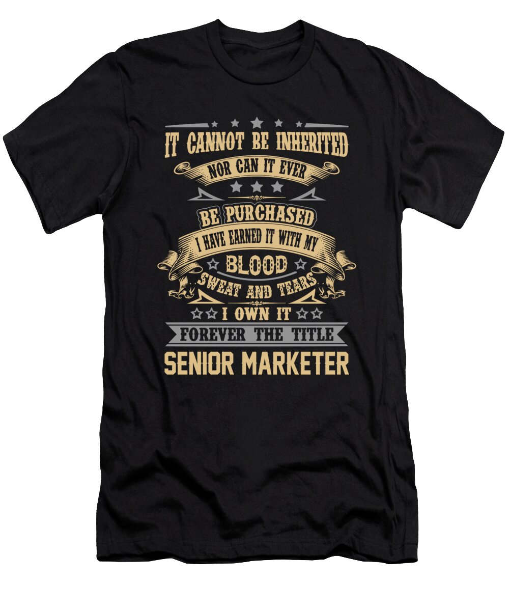 Senior Marketer Forever the Title Job Gift Item Shi Hu Kang T-Shirt