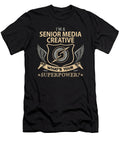 Senior Media Creative What Is Your Superpower Job Gift Item Shi Hu Kang T-Shirt