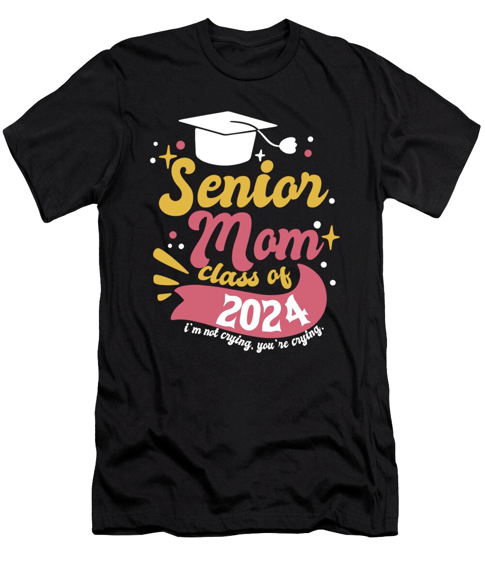 Senior Mom Class of 2024 Funny Graduation Party Proud Mother Maximus Designs T-Shirt