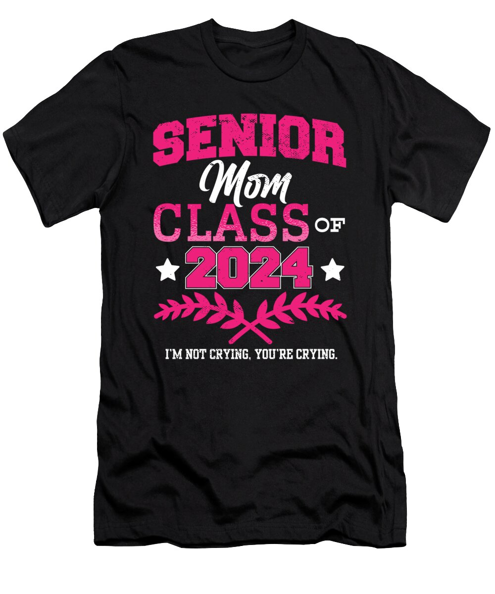 Senior Mom Class of 2024 Proud Mama Funny Graduation Party Maximus Designs T-Shirt