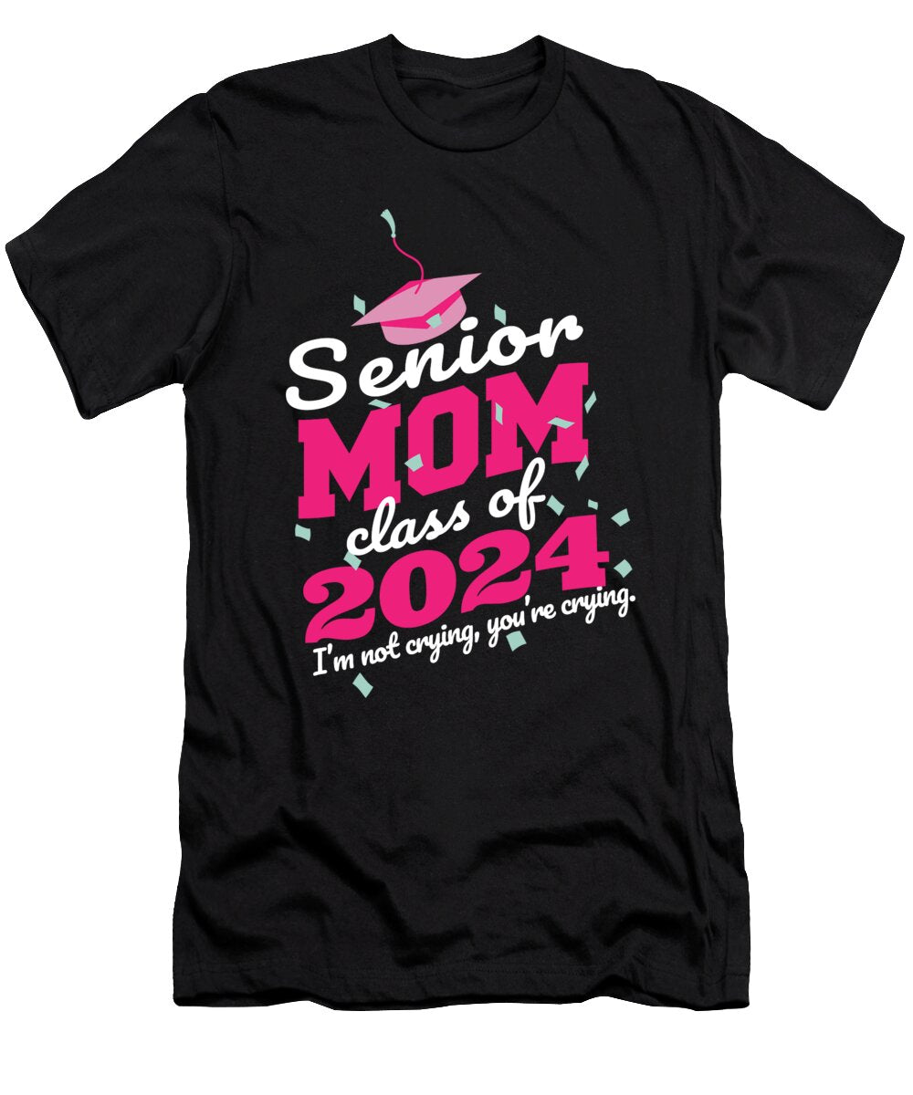 Senior Mom Class of 2024 Proud Mother Funny Graduation Party Maximus Designs T-Shirt