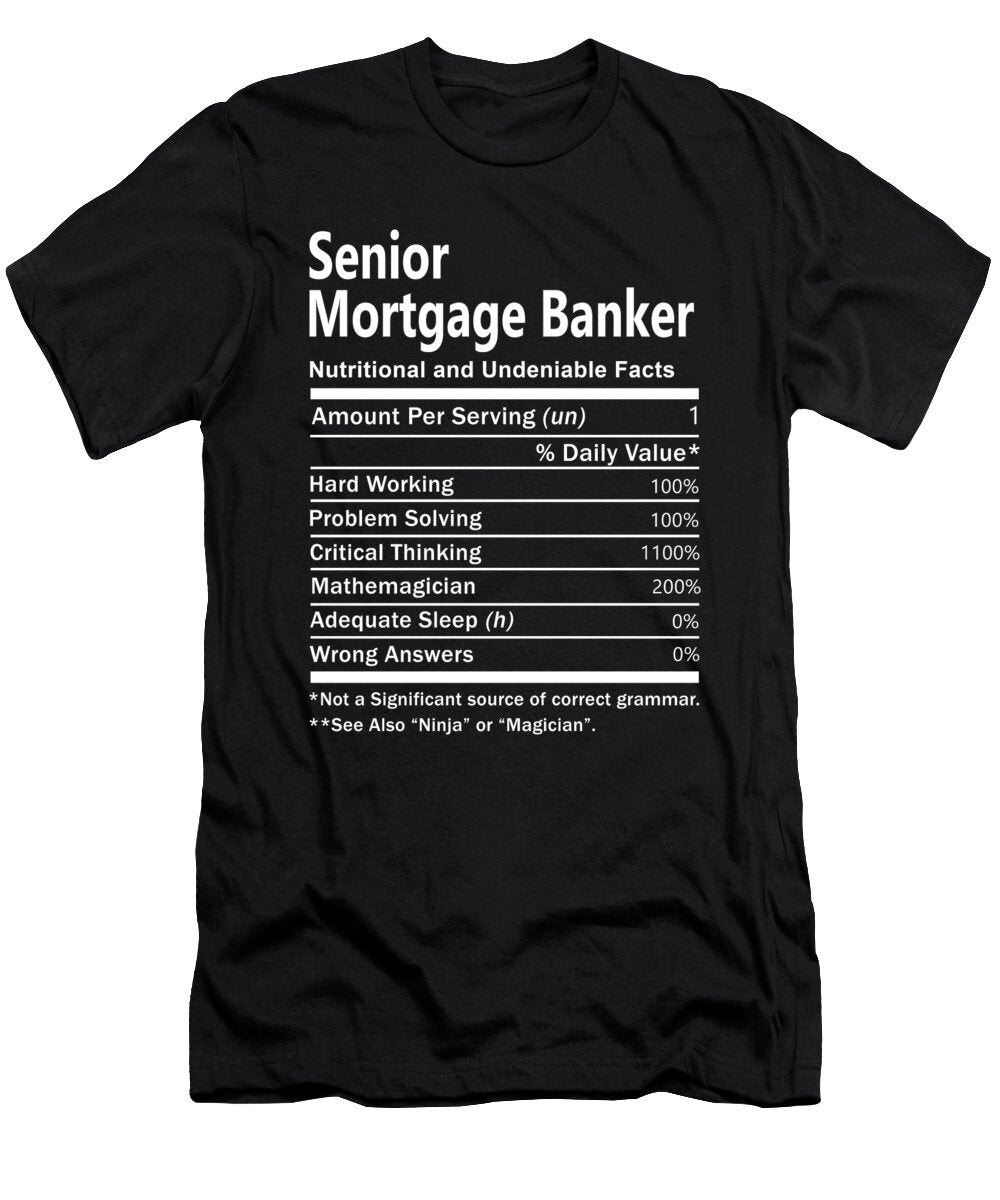Senior Mortgage Banker Nutrition Factors Gift Item Shi Hu Kang T-Shirt