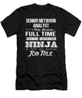 Senior Network Analyst Ninja Job Gift Item Shi Hu Kang T-Shirt