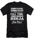 Senior Payroll Administrator Ninja Job Gift Item Shi Hu Kang T-Shirt