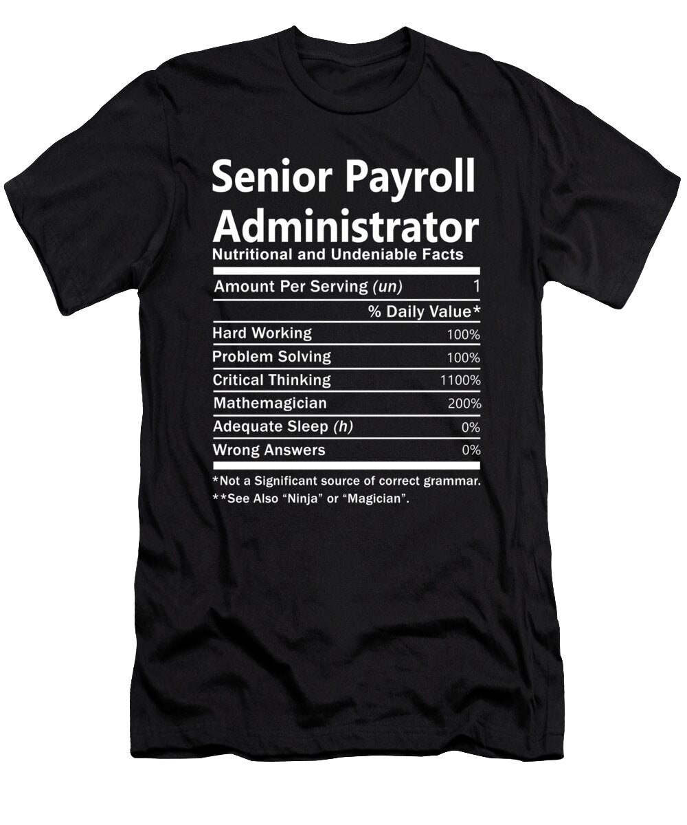 Senior Payroll Administrator Nutrition Factors Gift Item Shi Hu Kang T-Shirt