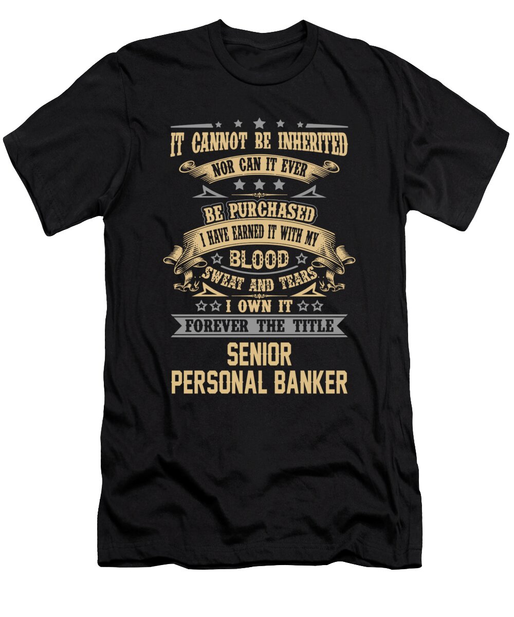 Senior Personal Banker Forever the Title Job Gift Item Shi Hu Kang T-Shirt
