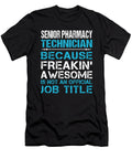 Senior Pharmacy Technician Freaking Awesome Job Gift Item Shi Hu Kang T-Shirt