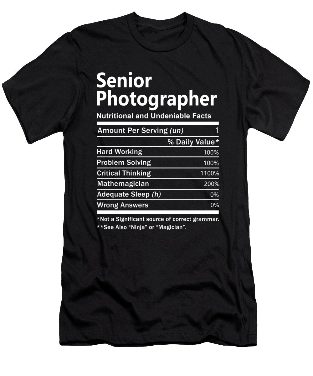 Senior Photographer Nutrition Factors Gift Item Shi Hu Kang T-Shirt