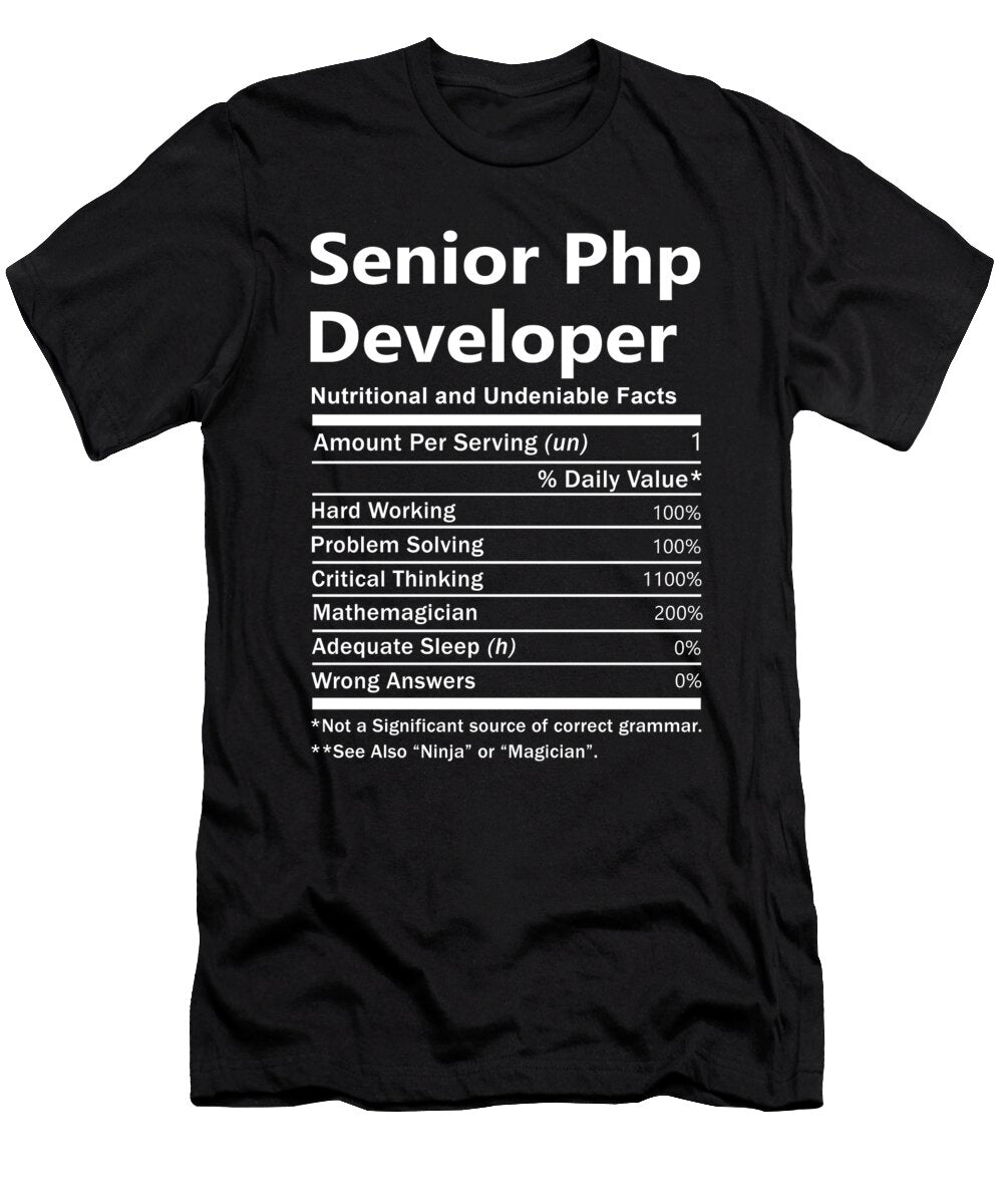 Senior Php Developer Nutrition Factors Gift Item Shi Hu Kang T-Shirt