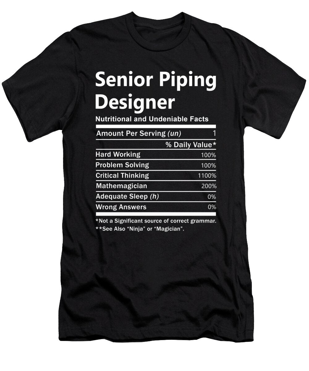 Senior Piping Designer Nutrition Factors Gift Item Shi Hu Kang T-Shirt