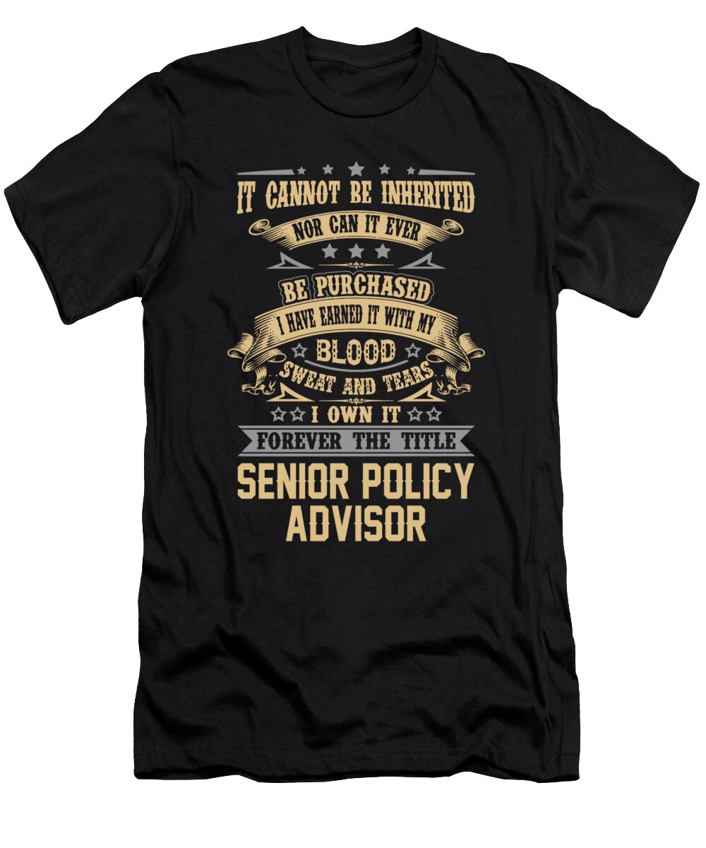 Senior Policy Advisor Forever the Title Job Gift Item Shi Hu Kang T-Shirt