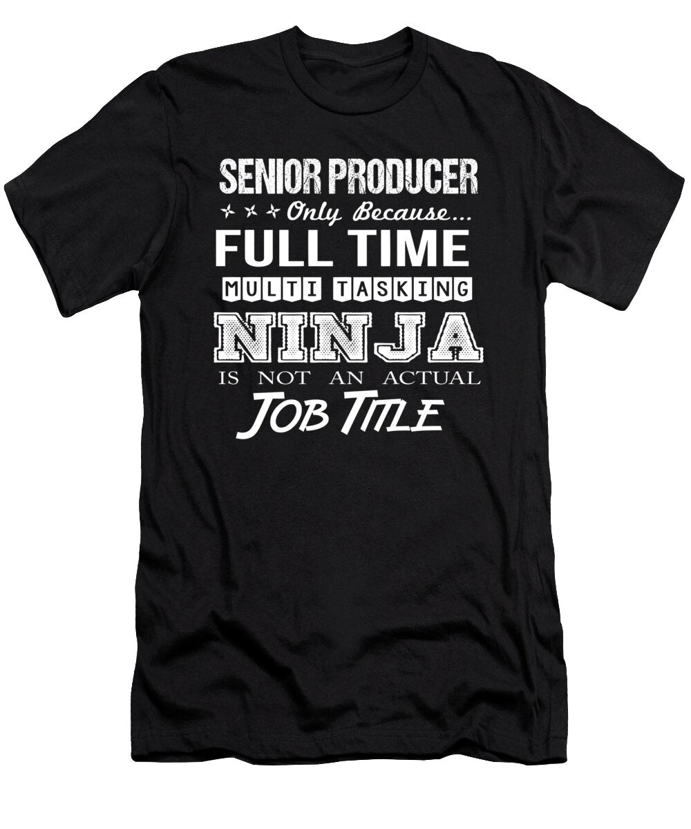 Senior Producer Ninja Job Gift Item Shi Hu Kang T-Shirt