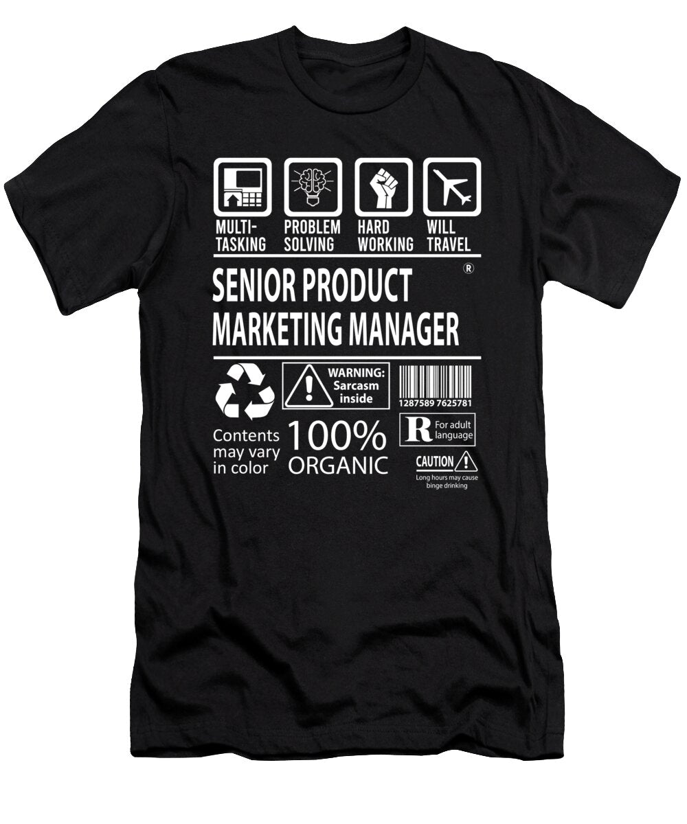Senior Product Marketing Manager Multitasking Job Title Gift Item Shi Hu Kang T-Shirt