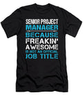 Senior Project Manager Freaking Awesome Job Gift Item Shi Hu Kang T-Shirt