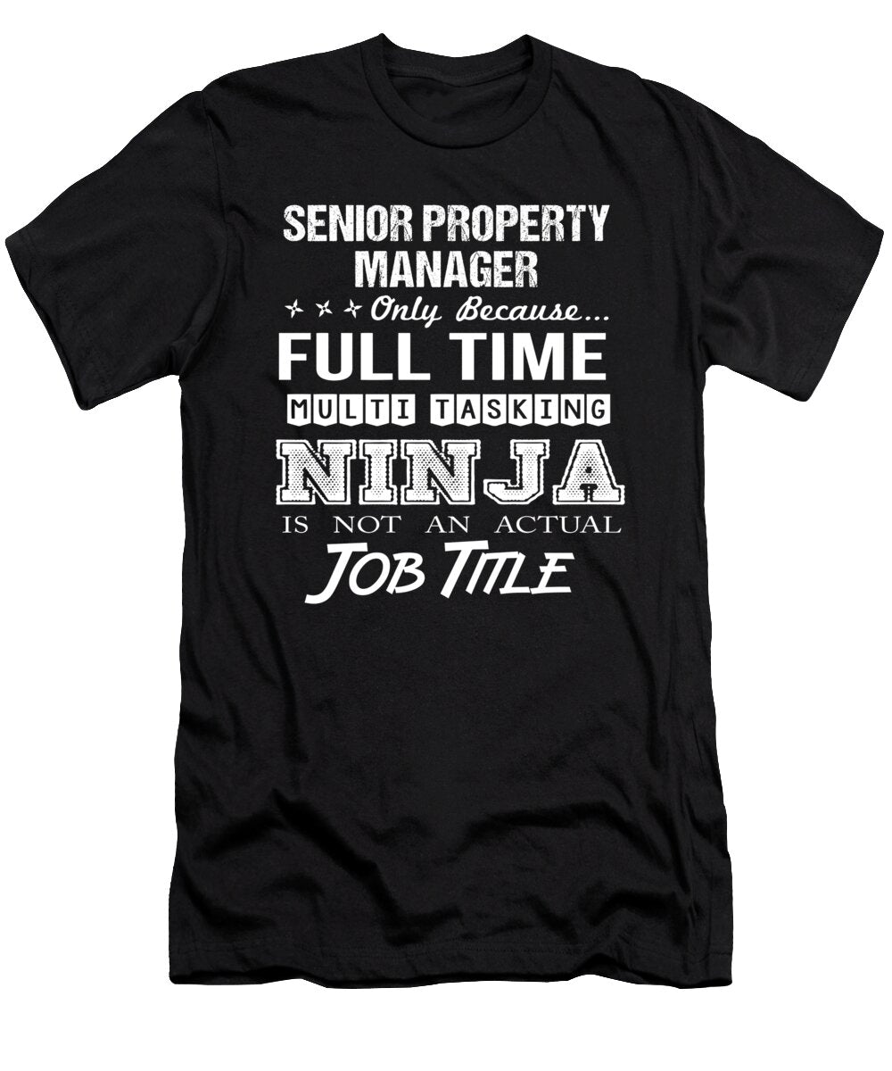 Senior Property Manager Ninja Job Gift Item Shi Hu Kang T-Shirt