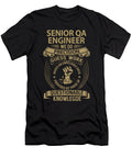 Senior Qa Engineer We Do Precision Job Gift Item Shi Hu Kang T-Shirt