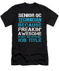 Senior Qc Technician Freaking Awesome Job Gift Item Shi Hu Kang T-Shirt