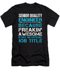 Senior Quality Engineer Freaking Awesome Job Gift Item Shi Hu Kang T-Shirt
