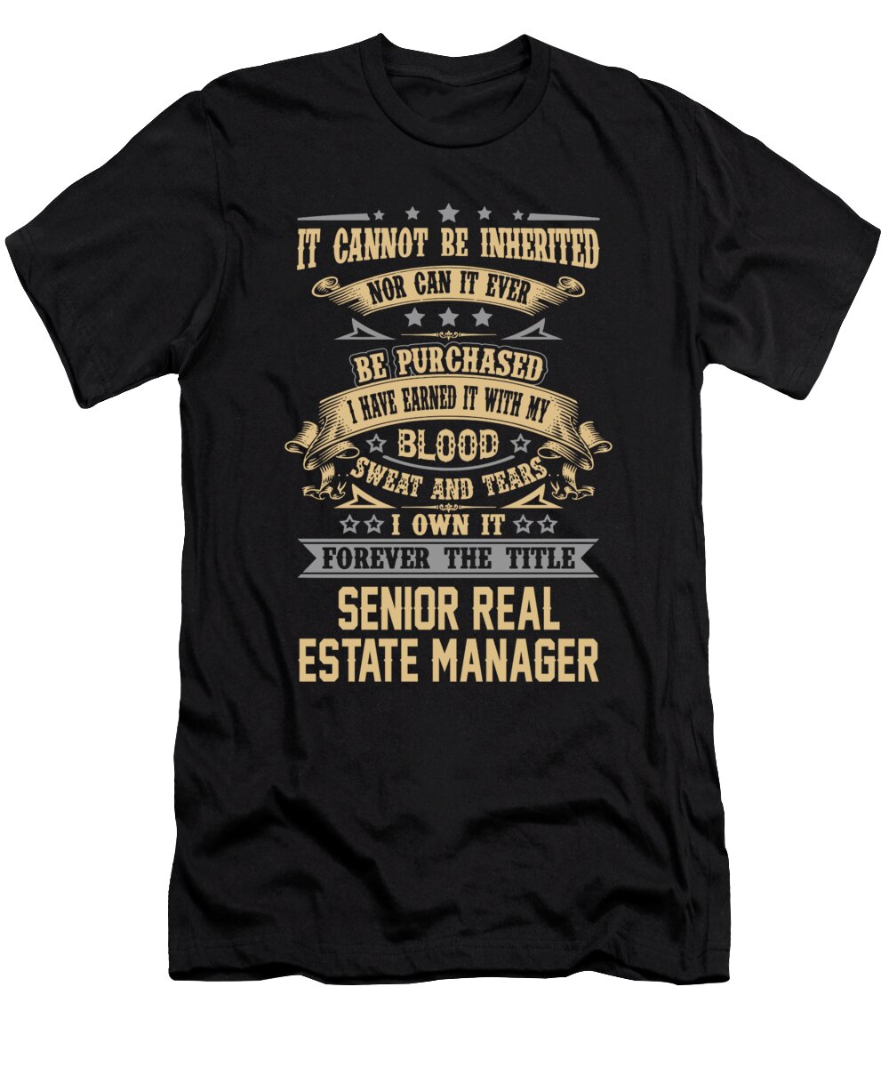 Senior Real Estate Manager Forever the Title Job Gift Item Shi Hu Kang T-Shirt