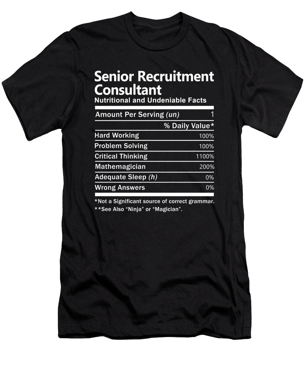 Senior Recruitment Consultant Nutrition Factors Gift Item Shi Hu Kang T-Shirt