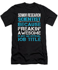 Senior Research Scientist Freaking Awesome Job Gift Item Shi Hu Kang T-Shirt