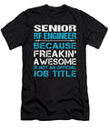 Senior Rf Engineer Freaking Awesome Job Gift Item Shi Hu Kang T-Shirt