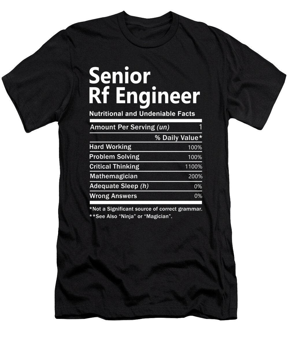Senior Rf Engineer Nutrition Factors Gift Item Shi Hu Kang T-Shirt