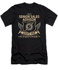 Senior Sales Advisor What Is Your Superpower Job Gift Item Shi Hu Kang T-Shirt