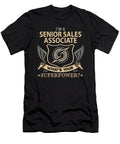 Senior Sales Associate What Is Your Superpower Job Gift Item Shi Hu Kang T-Shirt