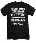 Senior Sales Consultant Ninja Job Gift Item Shi Hu Kang T-Shirt