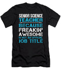 Senior Science Teacher Freaking Awesome Job Gift Item Shi Hu Kang T-Shirt