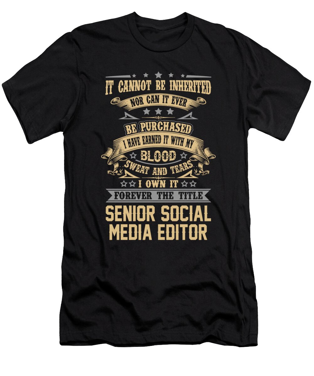 Senior Social Media Editor Forever the Title Job Gift Item Shi Hu Kang T-Shirt