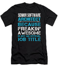 Senior Software Architect Freaking Awesome Job Gift Item Shi Hu Kang T-Shirt