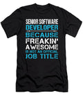 Senior Software Developer Freaking Awesome Job Gift Item Shi Hu Kang T-Shirt