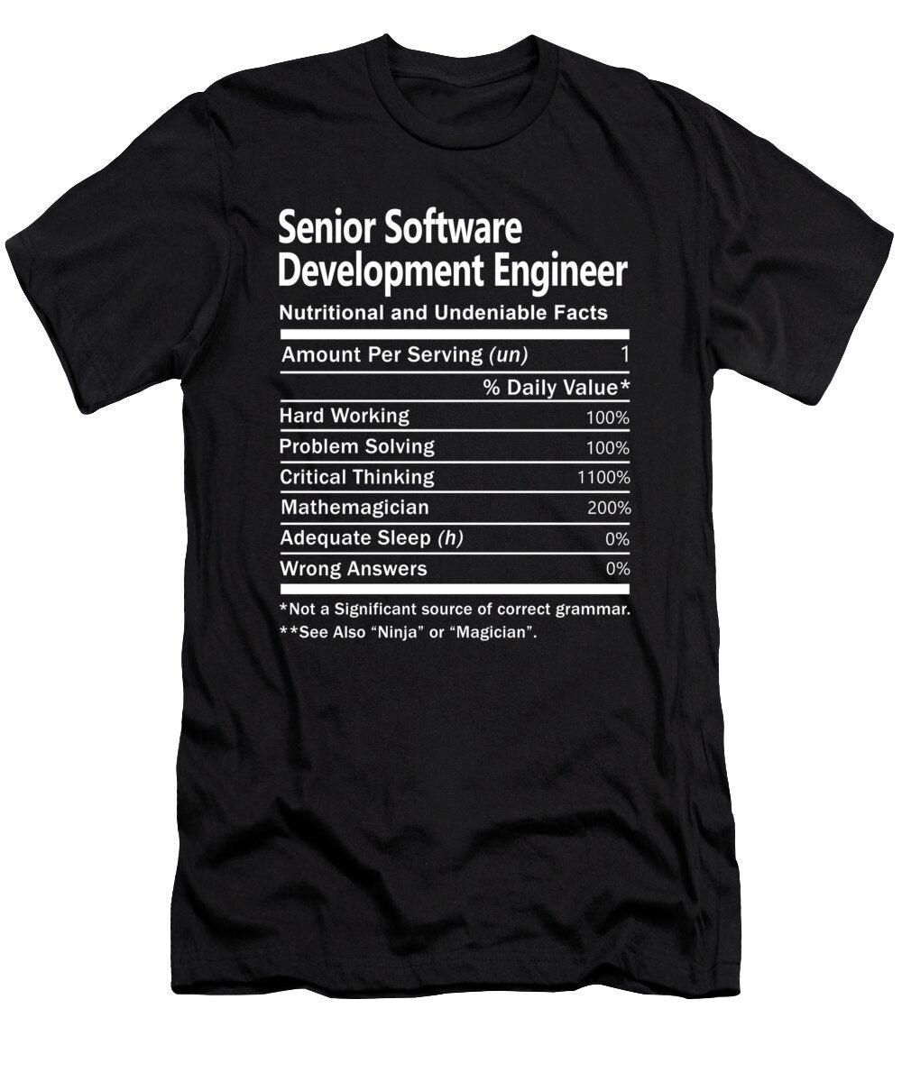 Senior Software Development Engineer Nutrition Factors Gift Item Shi Hu Kang T-Shirt