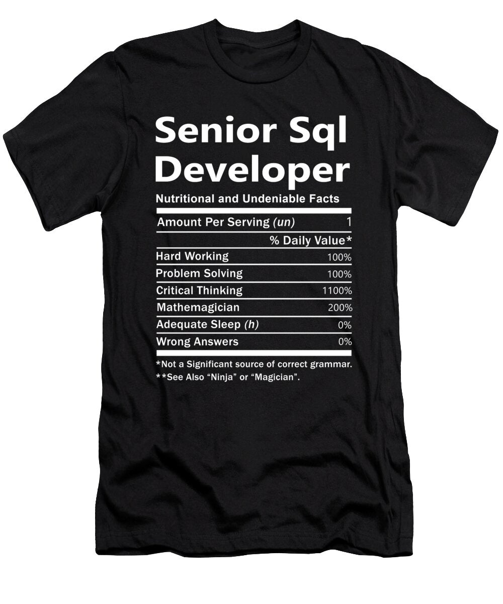 Senior Sql Developer Nutrition Factors Gift Item Shi Hu Kang T-Shirt