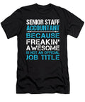 Senior Staff Accountant Freaking Awesome Job Gift Item Shi Hu Kang T-Shirt