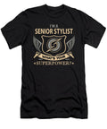 Senior Stylist What Is Your Superpower Job Gift Item Shi Hu Kang T-Shirt
