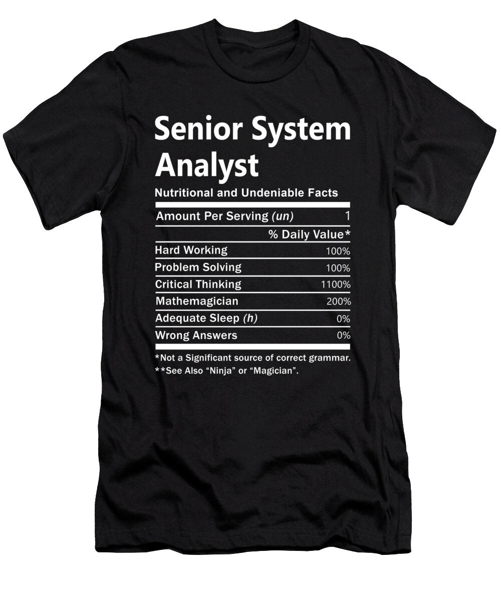 Senior System Analyst Nutrition Factors Gift Item Shi Hu Kang T-Shirt