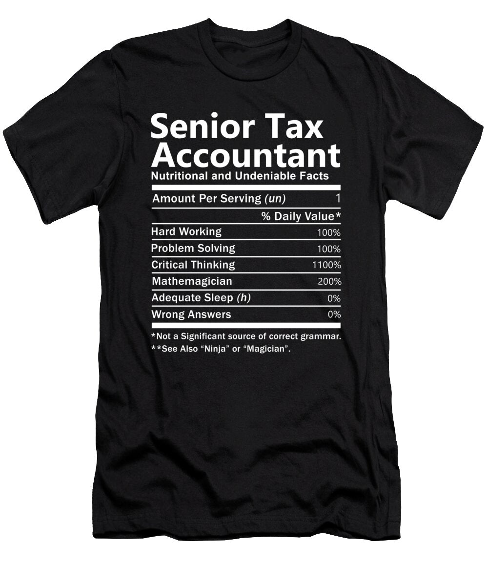 Senior Tax Accountant Nutrition Factors Gift Item Shi Hu Kang T-Shirt