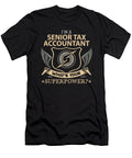 Senior Tax Accountant What Is Your Superpower Job Gift Item Shi Hu Kang T-Shirt