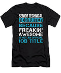 Senior Technical Recruiter Freaking Awesome Job Gift Item Shi Hu Kang T-Shirt