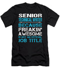 Senior Technical Writer Freaking Awesome Job Gift Item Shi Hu Kang T-Shirt