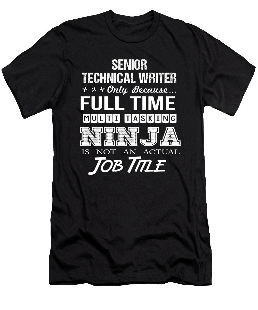 Senior Technical Writer Ninja Job Gift Item Shi Hu Kang T-Shirt