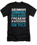 Senior Technologist Freaking Awesome Job Gift Item Shi Hu Kang T-Shirt