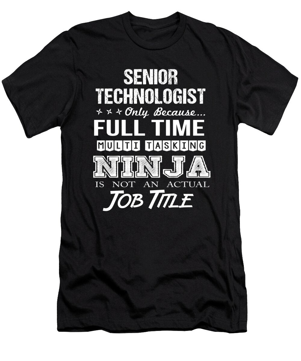 Senior Technologist Ninja Job Gift Item Shi Hu Kang T-Shirt