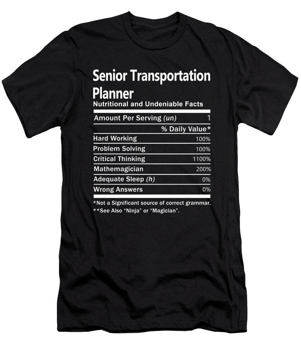 Senior Transportation Planner Nutrition Factors Gift Item Shi Hu Kang T-Shirt