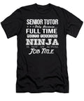Senior Tutor Ninja Job Gift Item Shi Hu Kang T-Shirt