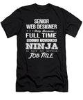 Senior Web Designer Ninja Job Gift Item Shi Hu Kang T-Shirt